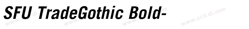 SFU TradeGothic Bold字体转换 SFU TradeGothic Bold字体转换